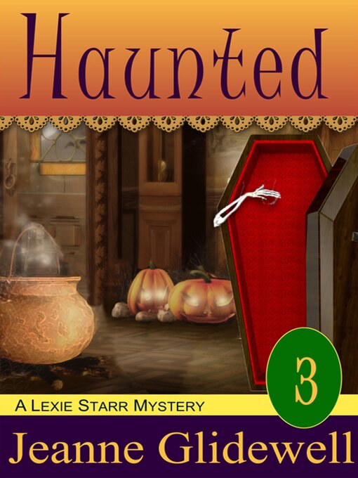 Title details for Haunted (A Lexie Starr Mystery, Book 3) by Jeanne Glidewell - Available